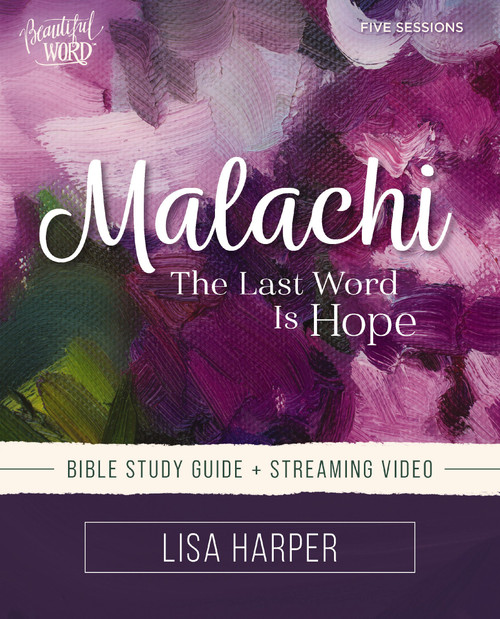 Malachi Bible Study Guide plus Streaming Video (God's Constant Compassion) by Lisa Harper, 9780310169789