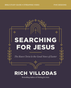 Searching for Jesus Bible Study Guide plus Streaming Video (The Risen Christ Is the Good News of Easter) by Zondervan, 9780310185949