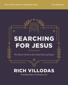 Searching for Jesus Bible Study Guide plus Streaming Video (The Risen Christ Is the Good News of Easter) by Zondervan, 9780310185949