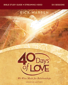 40 Days of Love Bible Study Guide plus Streaming Video, Updated Edition (We Were Made for Relationships) by Rick Warren, 9780310186205