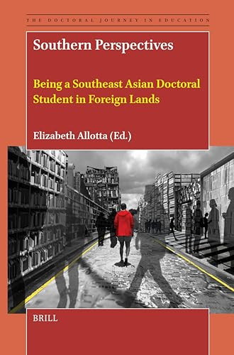 Southern Perspectives (Being a Southeast Asian Doctoral Student in Foreign Lands) by Elizabeth Allotta, 9789004746909