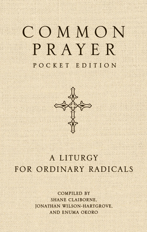 Common Prayer (A Liturgy for Ordinary Radicals) by Shane Claiborne, Jonathan Wilson-Hartgrove, Enuma Okoro, 9780310373414