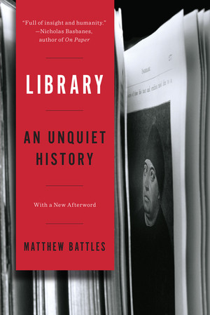 Library (An Unquiet History) by Matthew Battles, 9780393351453