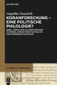 Koranforschung - eine politische Philologie? (German Edition) by Angelika Neuwirth, 9783110334913