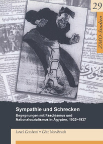Sympathie und Schrecken (Begegnungen mit Faschismus und Nationalsozialismus in Ägypten, 1922-1937) (German Edition) by Israel Gershoni, Götz Nordbruch, 9783879977109