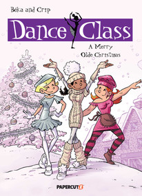 Dance Class Vol. 6 (A Merry Olde Christmas) by Beka, Crip, 9781597074421