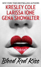 Blood Red Kiss by Kresley Cole, Larissa Ione, Gena Showalter, 9781668277423