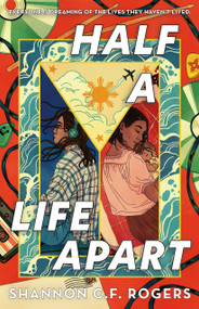 Half a Life Apart by Shannon C. F. Rogers, 9781250413956