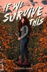 If We Survive This by Racquel Marie, 9781250352712