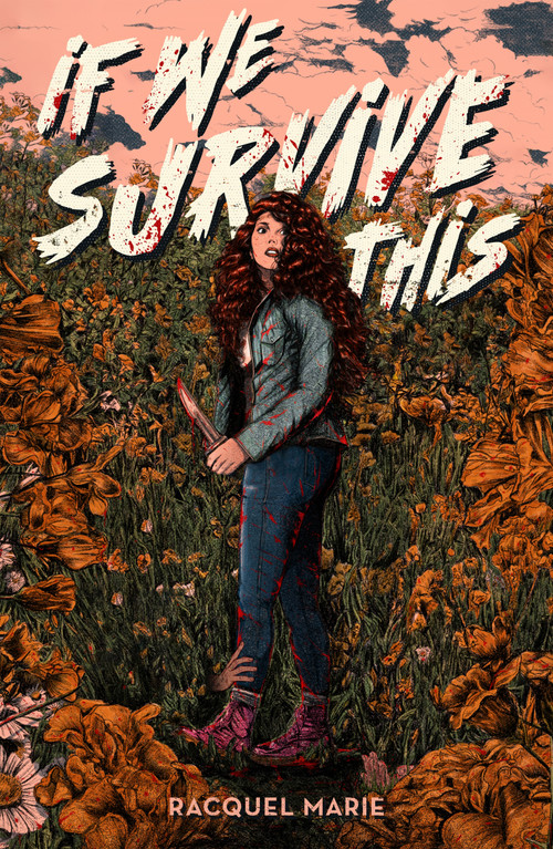 If We Survive This by Racquel Marie, 9781250352712