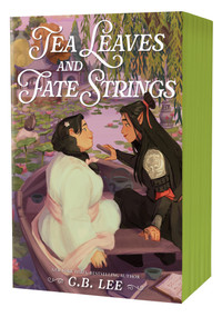 Tea Leaves and Fate Strings by C. B. Lee, 9781250460110