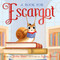 A Book for Escargot by Dashka Slater, Sydney Hanson, 9780374396640