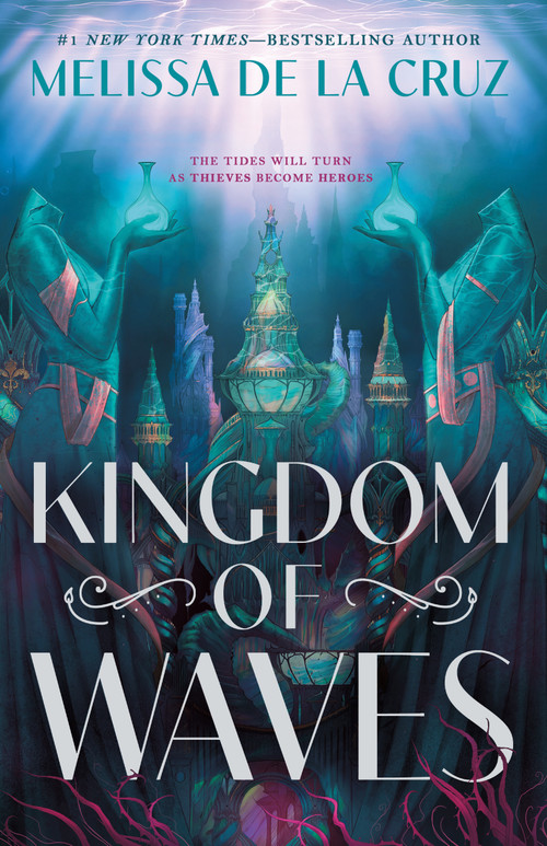 Kingdom of Waves by Melissa de la Cruz, 9781250487704
