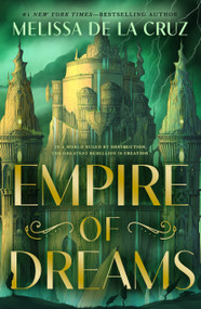 Empire of Dreams by Melissa de la Cruz, 9781250361707