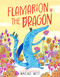 Flamarion the Dragon by Wallace West, Wallace West, 9781250459350