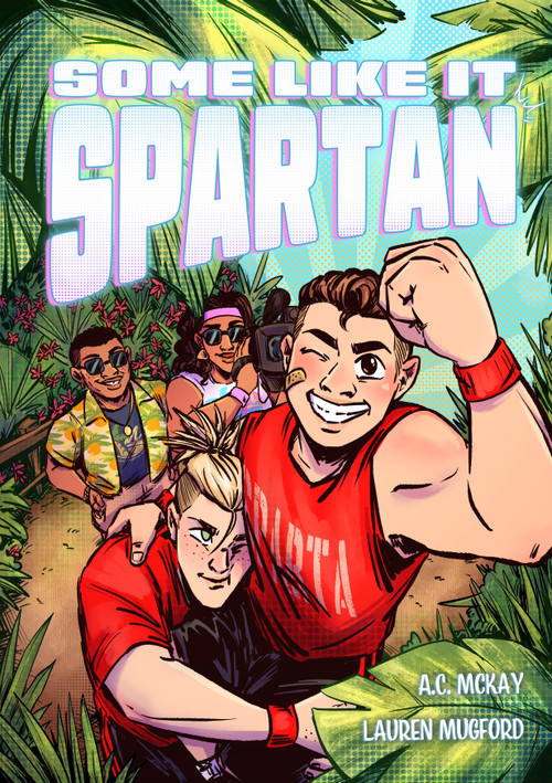 Some Like It Spartan by A. C. McKay, Lauren Mugford, 9781250838322
