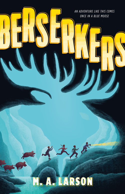 Berserkers by M. A. Larson, 9780374396701