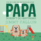 Papa Doesn't Do Anything! (But Love You) by Jimmy Fallon, Miguel Ordóñez, 9781250488558
