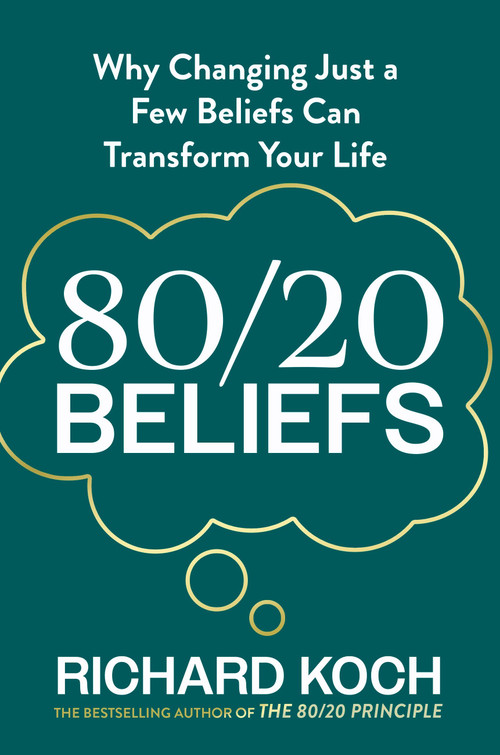 80/20 Beliefs by Richard Koch, 9780349445724
