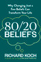 80/20 Beliefs by Richard Koch, 9780349445724