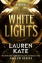 White Lights by Lauren Kate, 9781538776780