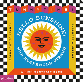 Hello Sunshine! (Tummy Time with Alexander Girard) by Alexander Kori Girard, Phaidon Editors, 9781837292301