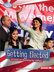 Getting Elected (A Look at Running for Office) by Sandy Donovan, Robin Nelson, 9780761385615