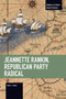 Jeannette Rankin, Republican Party Radical by Steve J. Shone, 9798888909034