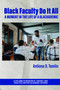 Black Faculty Do It All (A Moment in the Life of a Blackademic) by Antione D. Tomlin, 9798887302119