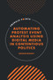 Automating Protest Event Analysis Using Digital Media in Contentious Politics by Bogdan Mamaev, 9781805926566
