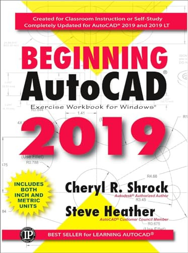 Beginning AutoCAD® 2019 (Exercise Workbook) by Cheryl Shrock, Steve Heather, 9780831136260