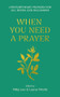 When You Need a Prayer (Contemporary Prayers for All Needs and Occasions) by Philip Law, Lauren Windle, 9780281091904