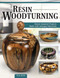 Resin Woodturning (Nature-Inspired Projects Made with Salvaged Materials) by Tim Roth, 9781497105904