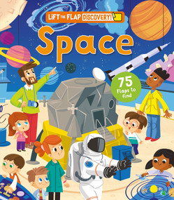 Lift the Flap: Discovery! Space by Tom Jackson, Mattia Cerato, 9798890942418