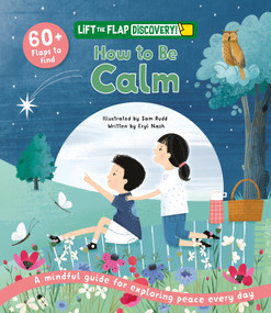 Lift the Flap: Discovery! How to Be Calm by Eryl Nash, Sam Rudd, 9798890942432