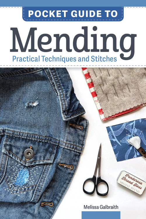Pocket Guide to Mending (Practical Techniques and Stitches) by Melissa Galbraith, 9781639811687