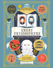 Great Philosophers (An Illustrated Guide to the Ideas That Shape Humanity) by Clive Gifford, Sam Kalda, 9781497106444