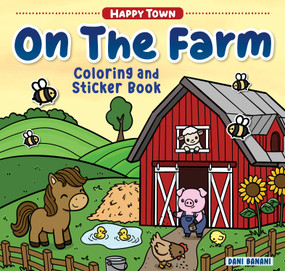 Happy Town - On the Farm (Coloring and Sticker Book) by Dani Banani, 9781641245326