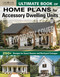 Ultimate Book of Home Plans for Accessory Dwelling Units (250+ Designs for Guest Houses and Backyard Cottages) by Design America Inc., 9781580118781