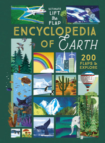 Ultimate Lift the Flap Encyclopedia of the Earth (200 Flaps to Explore) by Ruth Martin, Xuan Le, 9798890942210