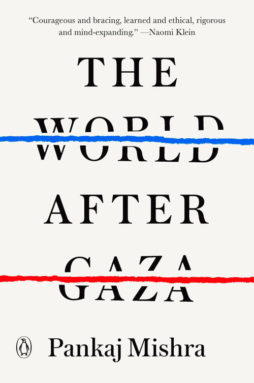 The World After Gaza by Pankaj Mishra, 9798217058914