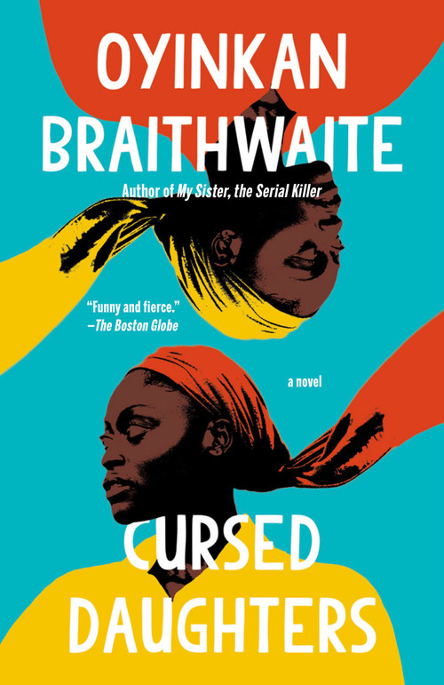 Cursed Daughters: A Read with Jenna Pick (A Novel) by Oyinkan Braithwaite, 9780385551496
