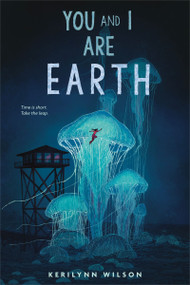 You and I Are Earth (A Graphic Novel) by Kerilynn Wilson, Kerilynn Wilson, 9780063116269