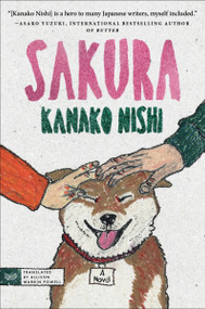 Sakura (A Novel) by Kanako Nishi, Allison Markin Powell, 9780063389953