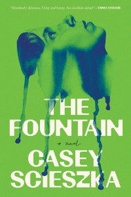 The Fountain (A Novel) by Casey Scieszka, 9780063393394