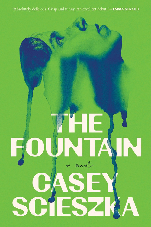 The Fountain (A Novel) by Casey Scieszka, 9780063393394