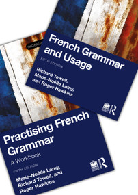 French Grammar and Usage + Practising French Grammar by Richard Towell, Marie-Noëlle Lamy, Roger Hawkins, 9781032908267