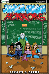 Junior High Horrors Vol. 1: Freaks & Geeks by Rob Potchak, 9781954366022