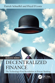 Decentralized Finance (The Technology-First Revolution in Private Banking) by Patrick Schueffel, Floyd Dcosta, 9781041277880