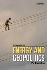 Energy and Geopolitics by Per Högselius, 9781041036043